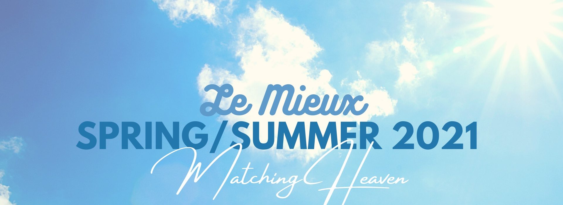 Le Mieux Spring Summer 2021