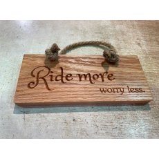 Engraved Oak Rope Hanging Sign - Ride More Worry Less