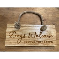 Engraved Oak Rope Hanging Sign - Dogs Welcome People Tolerated