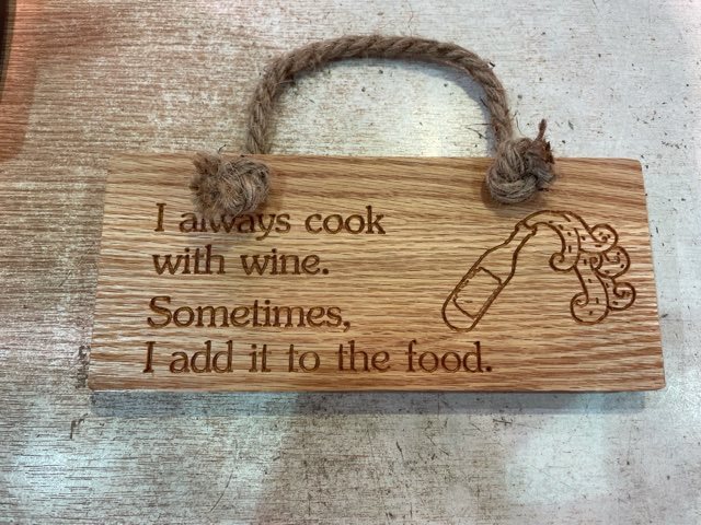 Engraved Oak Rope Hanging Sign - I Always Cook With Wine. Sometimes I Add It To The Food.